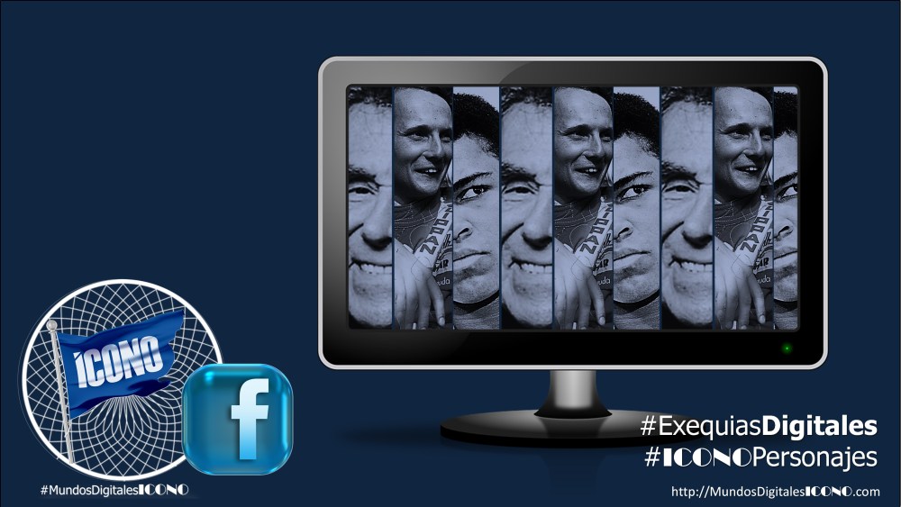 Gente que deja huella, Mundos Digitales ICONO, Exequias Digitales,