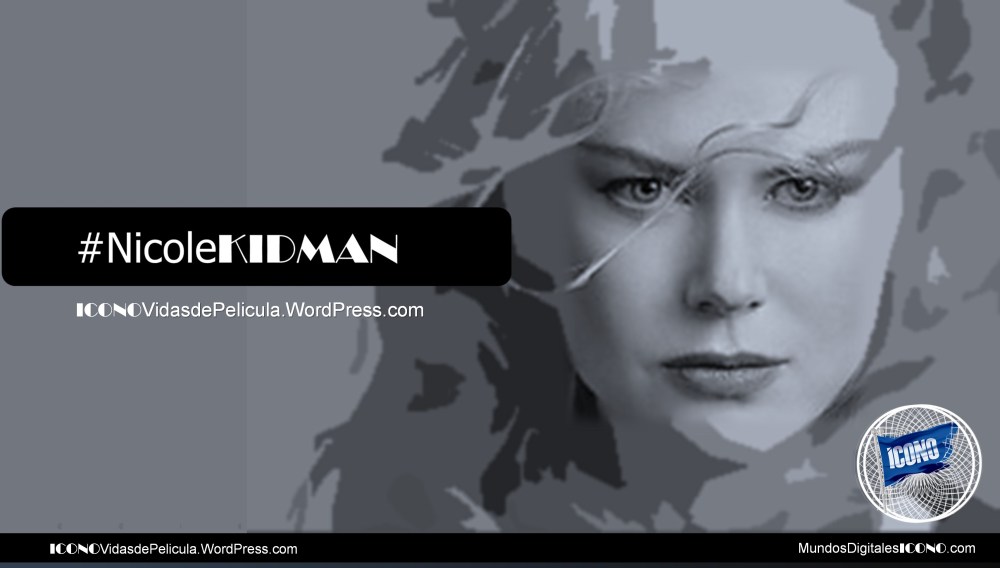 Nicole Kidman ICONO Chicas de 100 Golden Girls Mundos Digitales ICONO