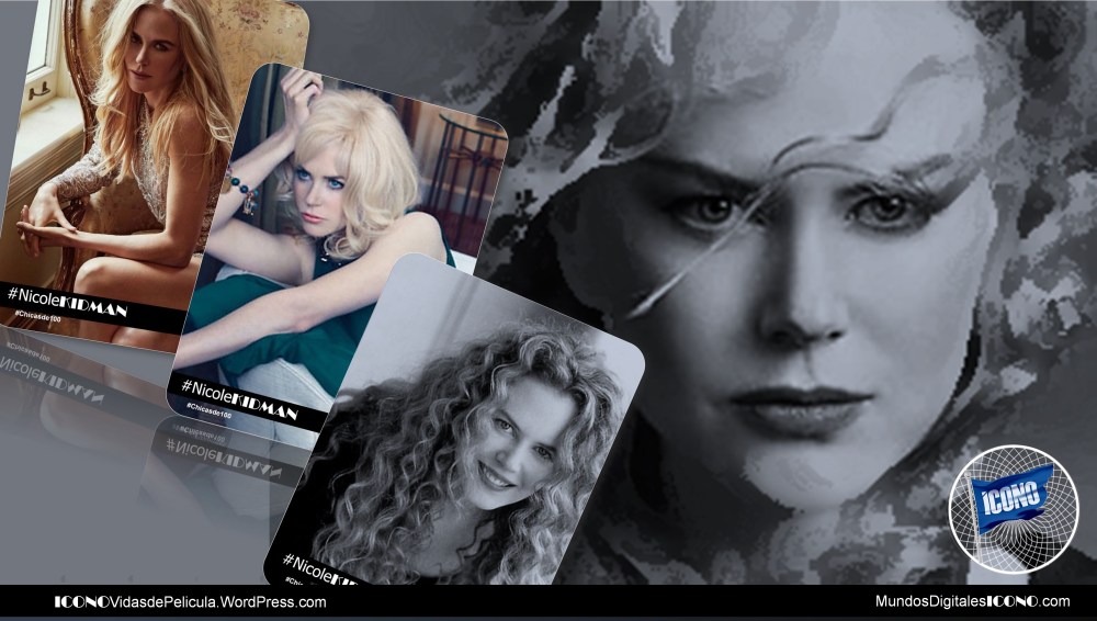 Nicole Kidman ICONO Chicas de 100 Golden Girls Mundos Digitales ICONO