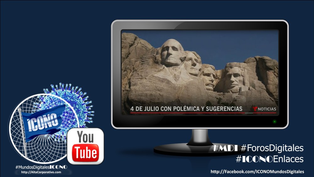 Mundos Digitales ICONO, Ediciones Julio 2020 #ForosDigitales #PeriodismoDigital