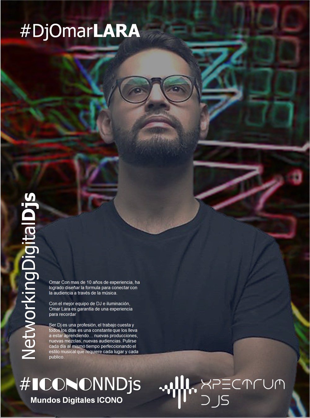 #XPECTRUMDjs presenta: #DjOmarLARA, NetworkingDigitalDjs