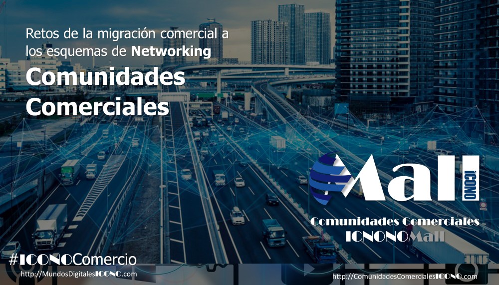 Retos de la migración comercial a los esquemas de Networking