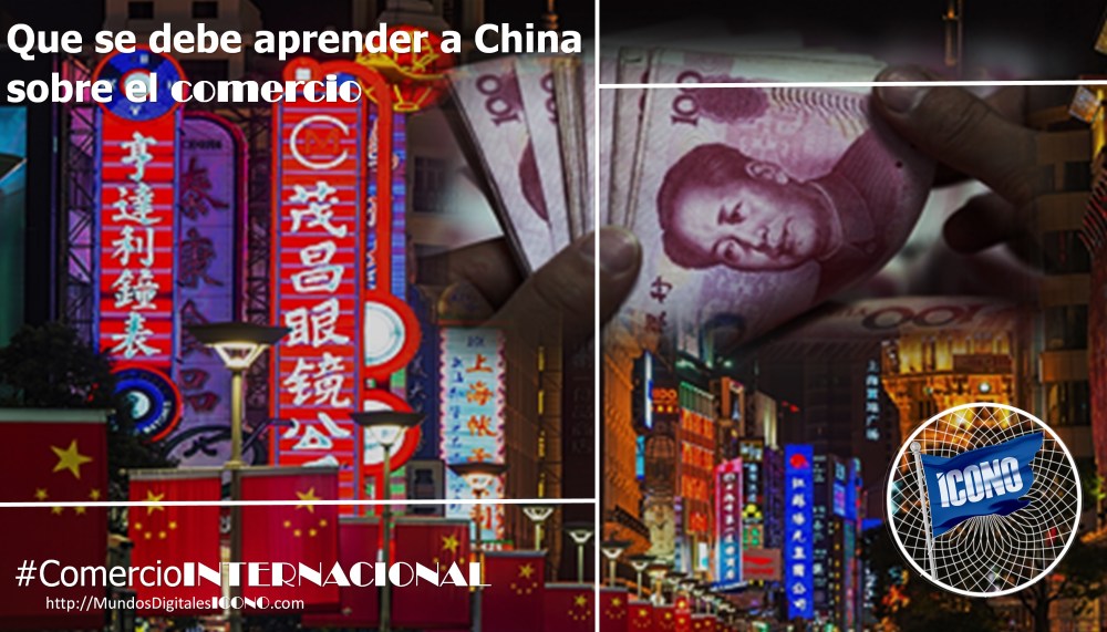 ICONO Comercio, #ComercioInternacional, #CátedrasdeComercio, #China