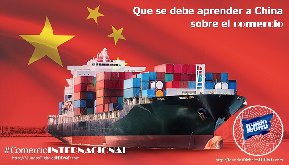 ICONO Comercio, #ComercioInternacional, #CátedrasdeComercio, #China