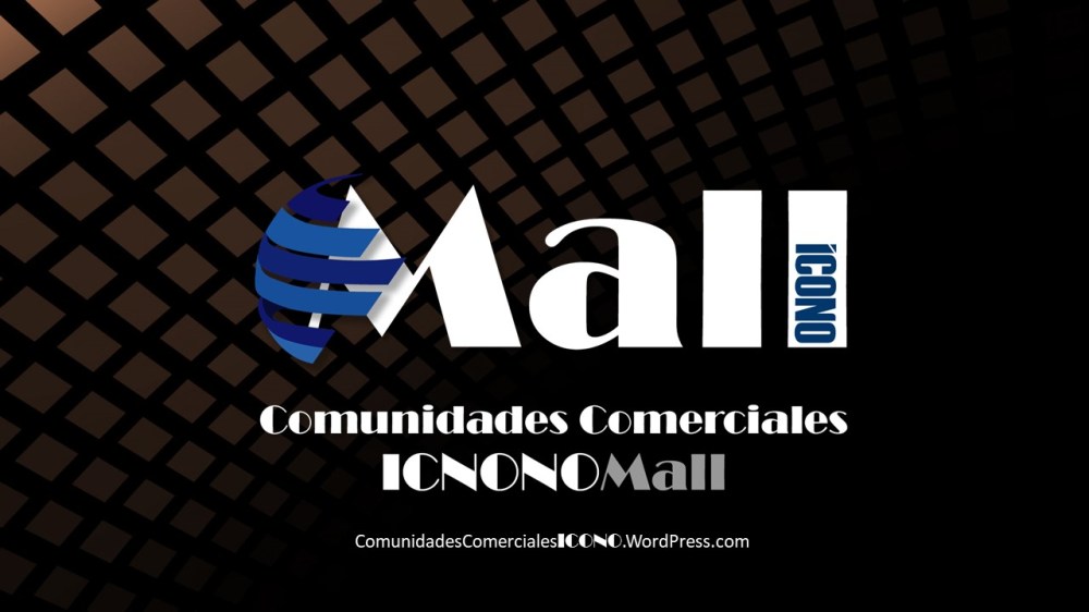 #ComunidadesComercialesICONO Nuestros Espacios
